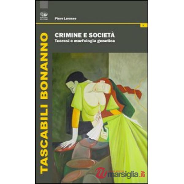 Crimine e società. Teoresi e morfologia genetica