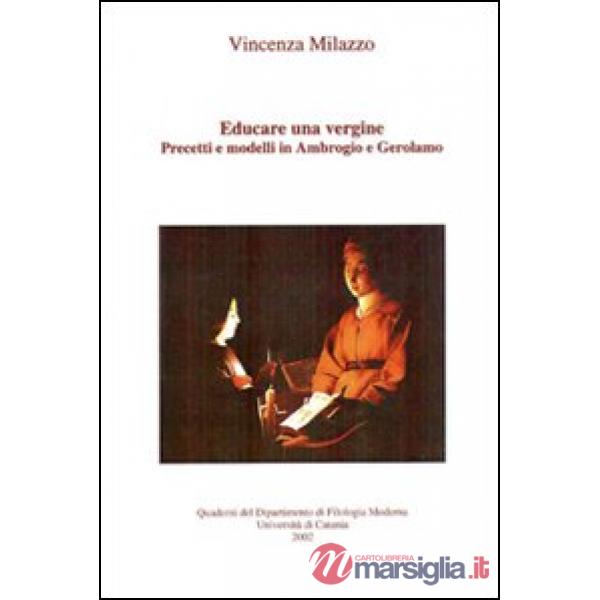 Educare una vergine. Precetti e modelli in Ambrogio e Gerolamo