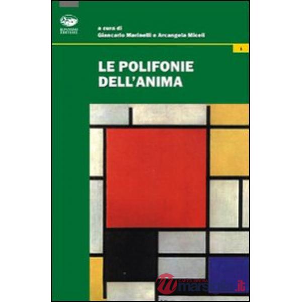 Polifonie dell'anima. Itinerari di counseling filosofico (Le)