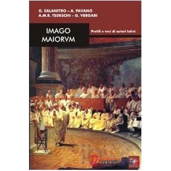 Imago maiorum. Profili e voci di autori latini