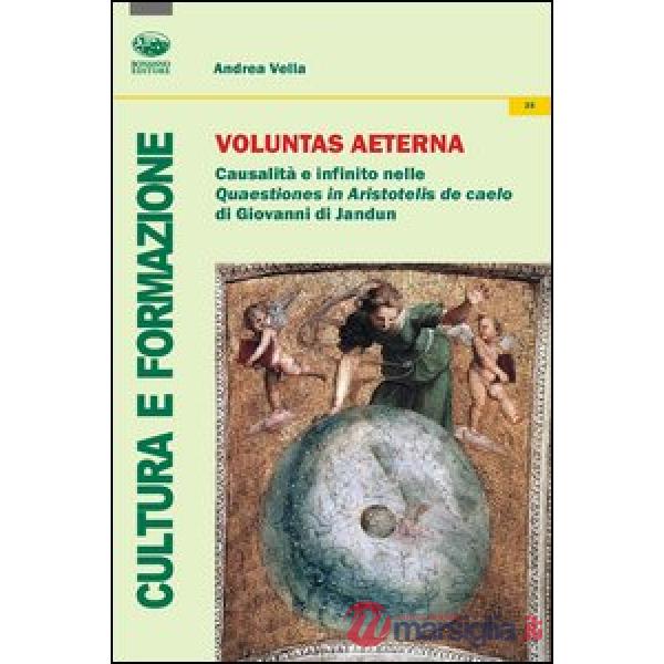 Voluntas aeterna. Causalità e infinito nelle Quaestiones in Aristotelis De Caelo di Giovanni di Jandun