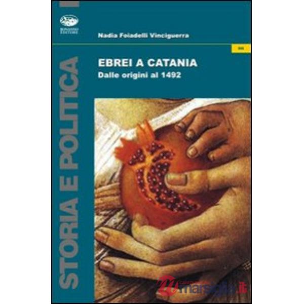 Ebrei a Catania. Dalle origini al 1492