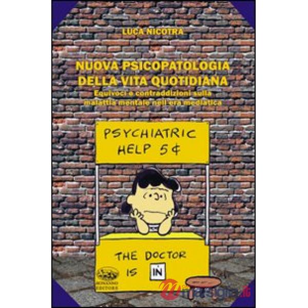 Nuova psicopatologia della nuova vita quotidiana. Equivoci e contraddizioni sull