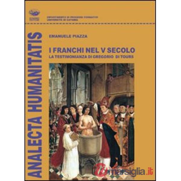 Franchi nel V secolo. La testimonianza di Gregorio di Tours (I)