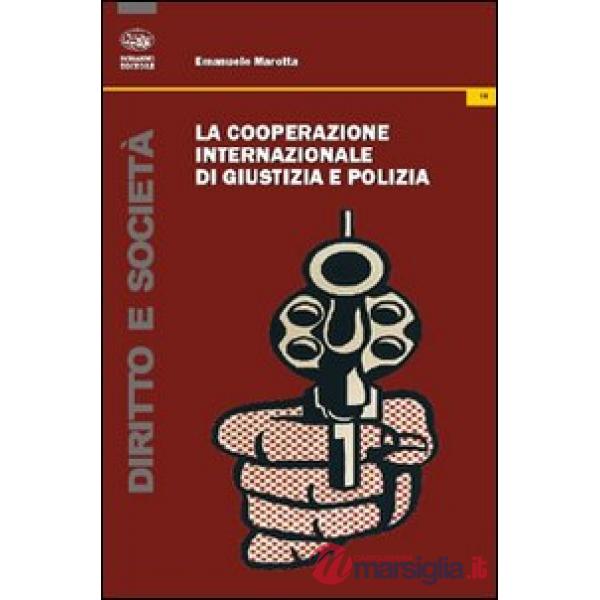 Cooperazione internazionale di giustizia e polizia (La)