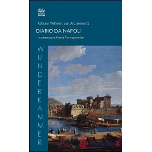 Diario di Napoli. Ediz. italiana e tedesca