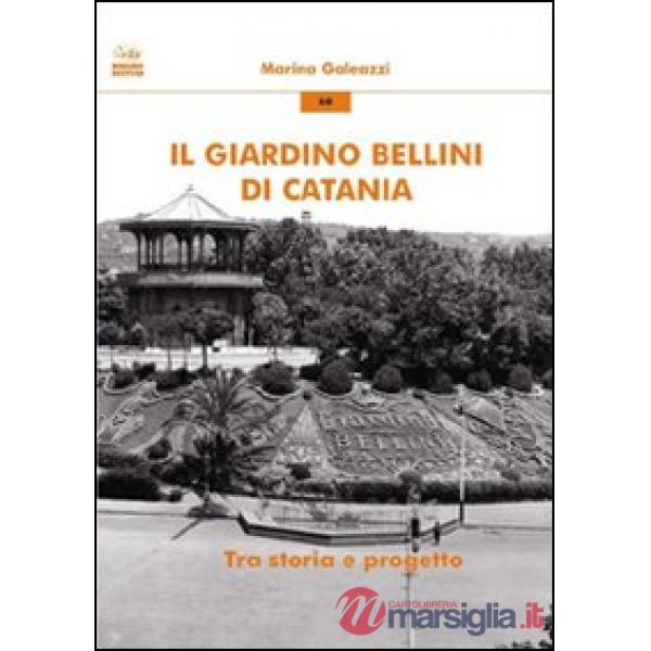 Giardino Bellini di Catania. Tra storia e progetto (Il)