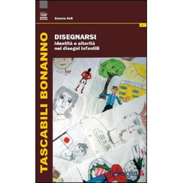 Disegnarsi. Identità e alterità nei disegni infantili