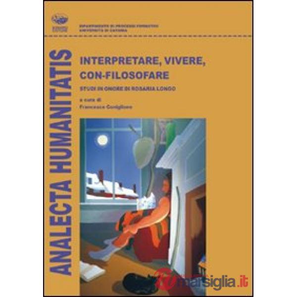 Interpretare, vivere, con-filosofare