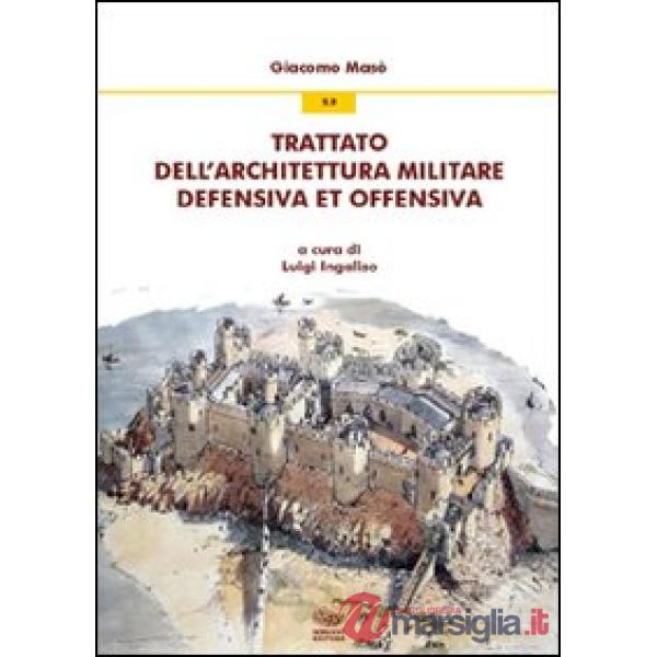 Trattato dell'architettura militare defensiva et offensiva