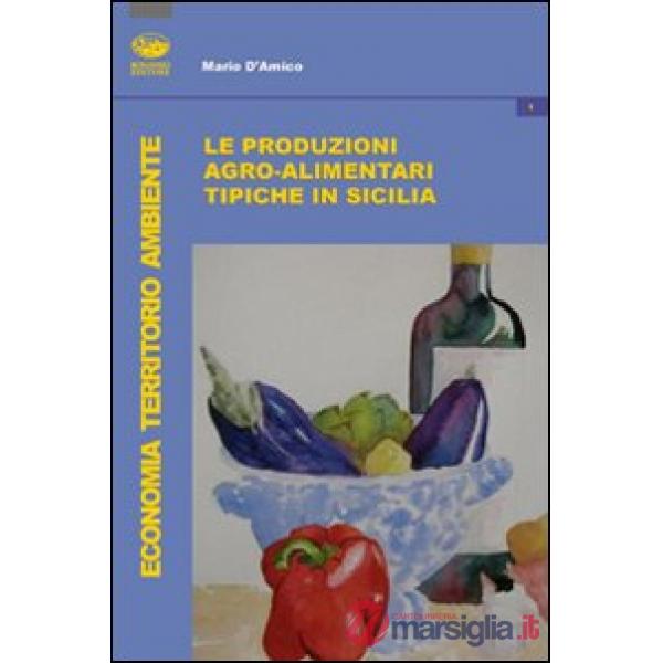 Produzioni tipiche agroalimentari in Sicilia (Le)