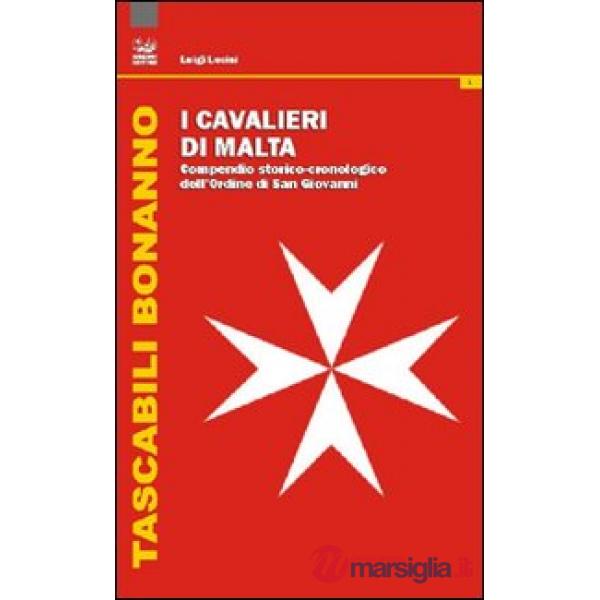 Cavalieri di Malta. Compendio storico-cronologico dell'Ordine di San Giovanni (I)