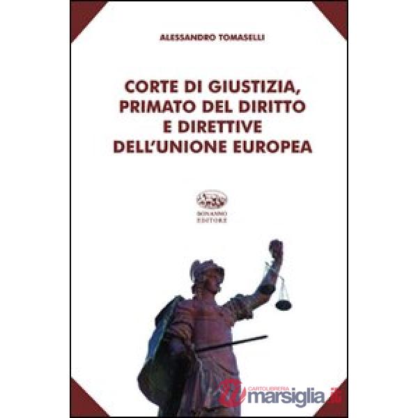 Corte di giustizia, primato del diritto e direttive dell'Unione europea
