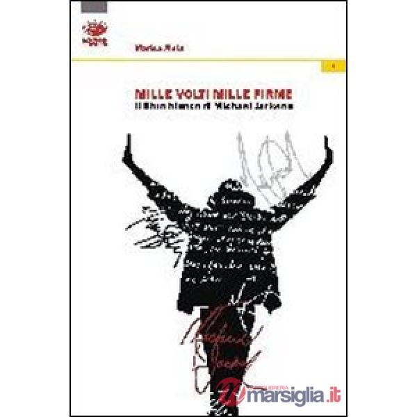 Michael Jackson. Mille volti mille firme