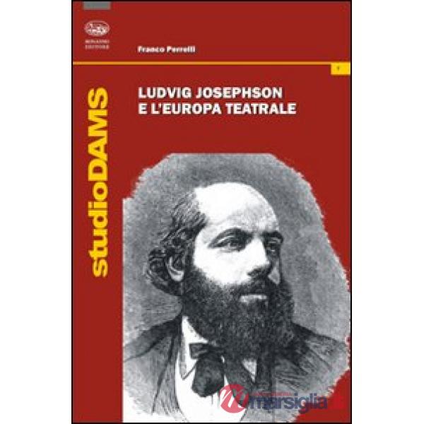 Ludvig Josephson e l'Europa teatrale