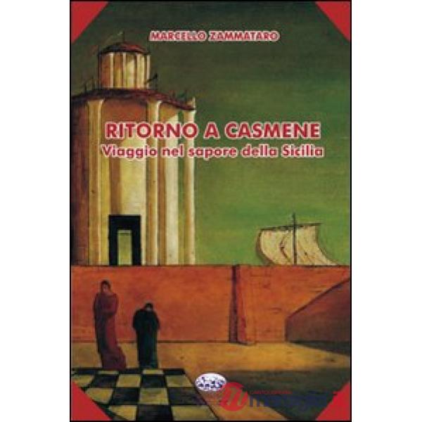 Ritorno a Casmene. Viaggio nel sapore della Sicilia