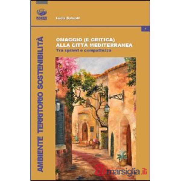 Omaggio (e critica) alla città mediterranea. Tra sprawl e compattezza