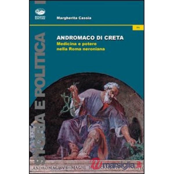 Andromaco di Creta. Medicina e potere nella Roma neroniana