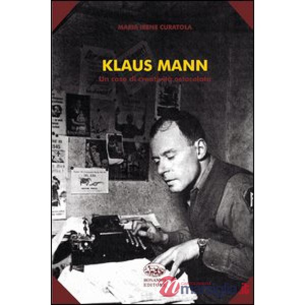 Klaus Mann. Un caso di creatività ostacolata
