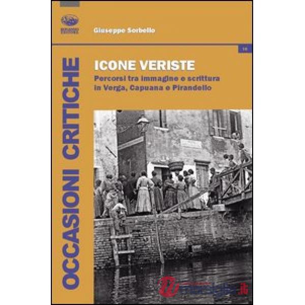 Iconografie veriste. Percorsi tra immagine e scrittura in Verga, Capuana e Pirandello