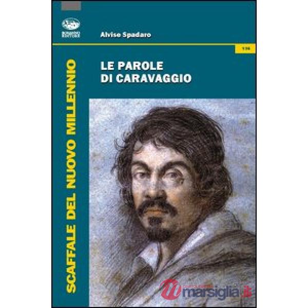 Parole di Caravaggio (Le)