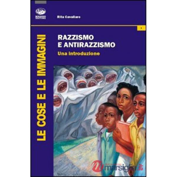 Razzismo e antirazzismo. Una introduzione