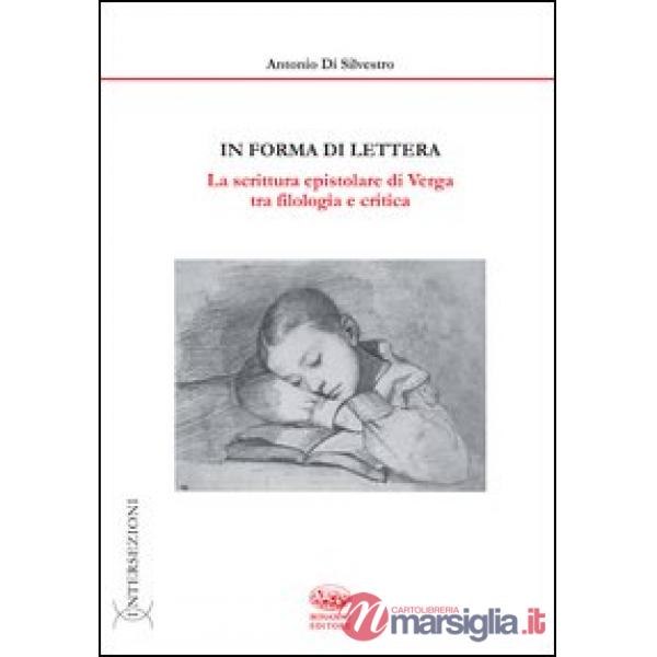 In forma di lettera. La scrittura epistolare di Verga tra filologia e critica