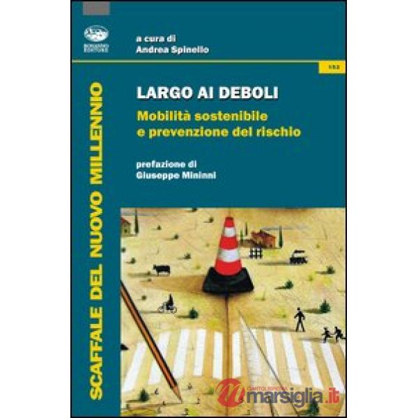 Largo ai deboli. Mobilità sostenibile e prevenzione del rischio