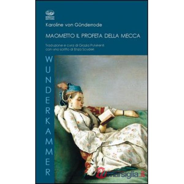 Maometto, il profeta della Mecca