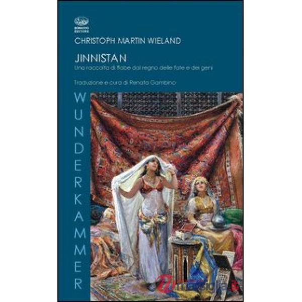Jinnistan. Una raccolta di fiabe dal regno delle fate e dei geni