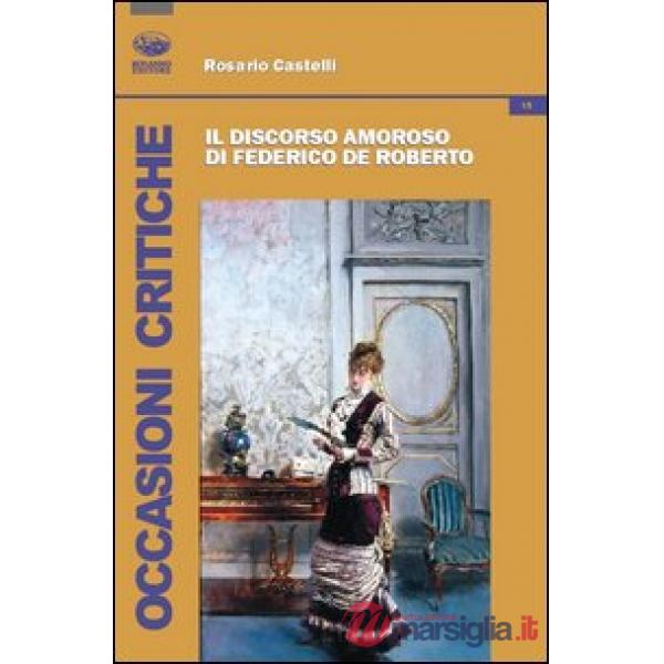 Discorso amoroso di Federico De Roberto (Il)