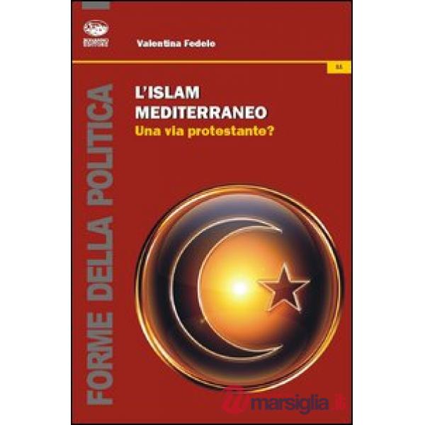 Islam mediterraneo. Una via protestante? (L')