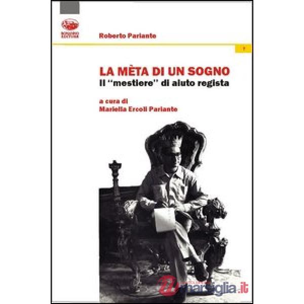 Metà di un sogno. Il mestiere di aiuto regista (La)