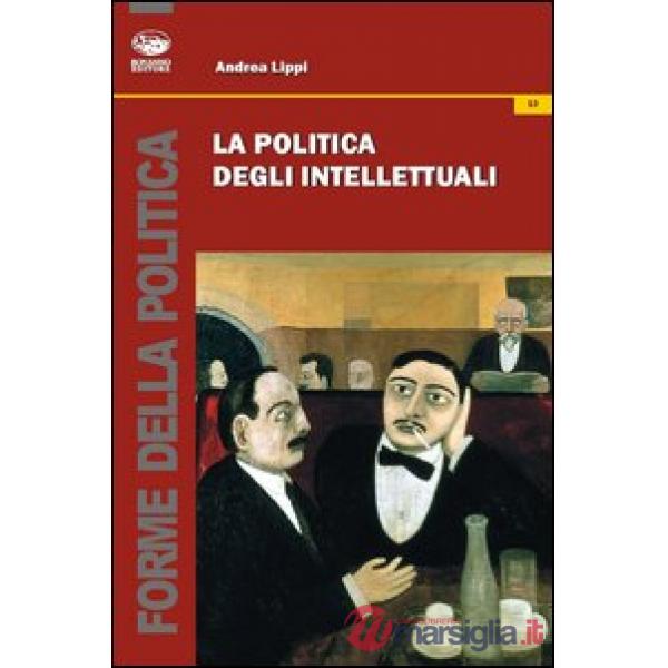 Politica degli intellettuali (La)