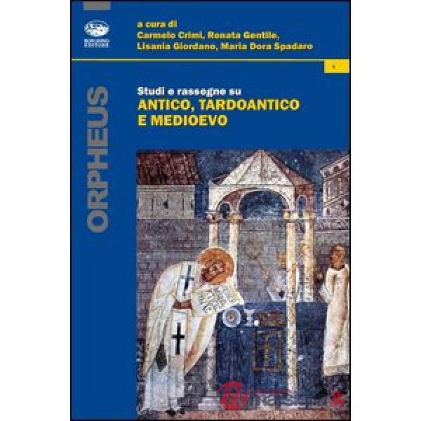 Studi e rassegne su antico, tardoantico e medioevo