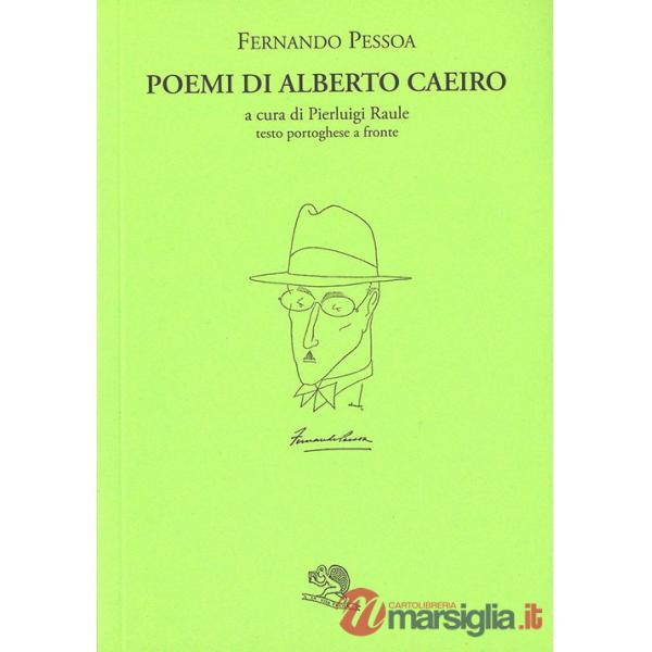 Poemi di Alberto Caeiro. Testo portoghese a fronte