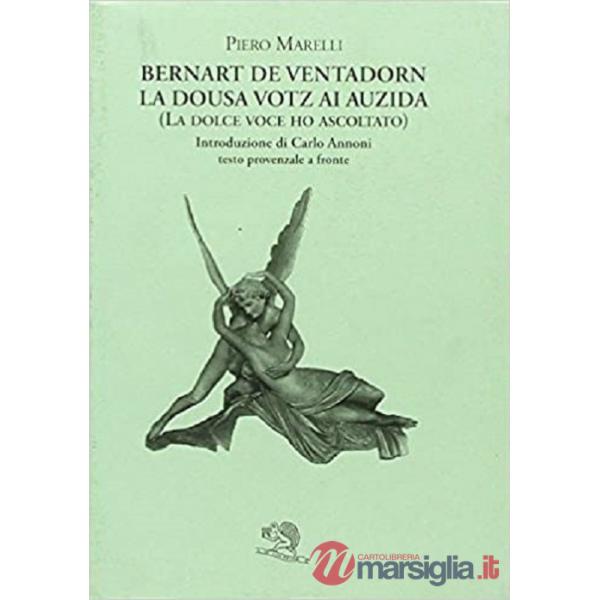 Dousa votz ai auzida (la dolce voce ho ascoltato). Testo provenzale a fronte (La