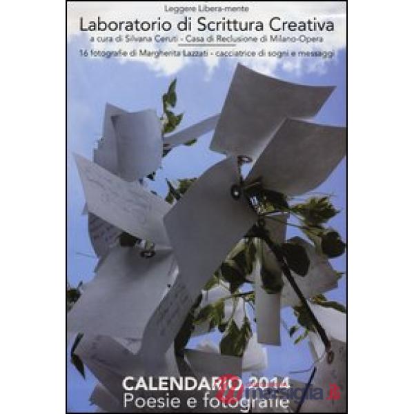Calendario 2014. Poesie e fotografie. Laboratorio di scrittura creativa