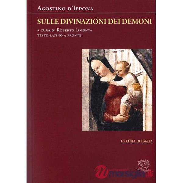 Sulle divinazioni dei demoni. Testo latino a fronte