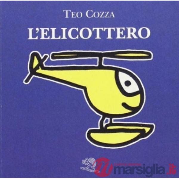 Elicottero. Ediz. illustrata (L')