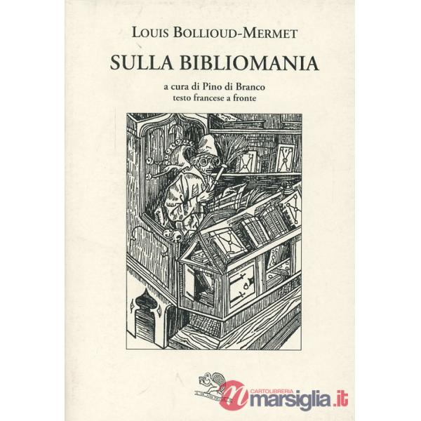 Sulla bibliomania. Testo francese a fronte