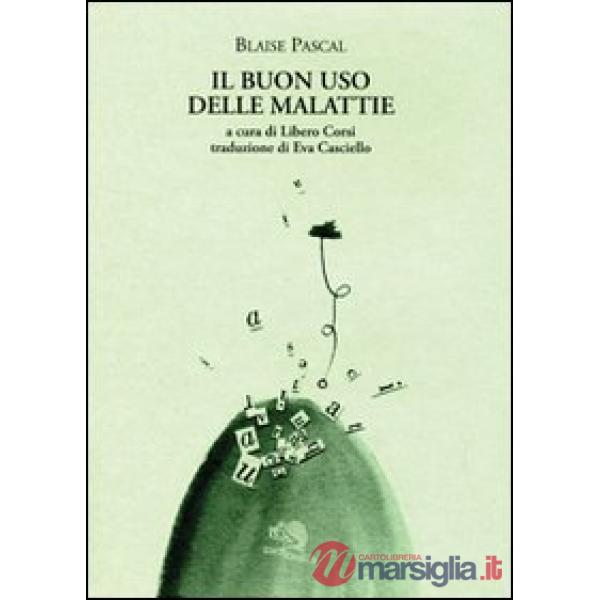 Buon uso delle malattie. Testo francese a fronte (Il)