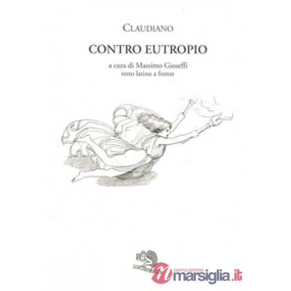 Contro Eutropio. Testo latino a fronte