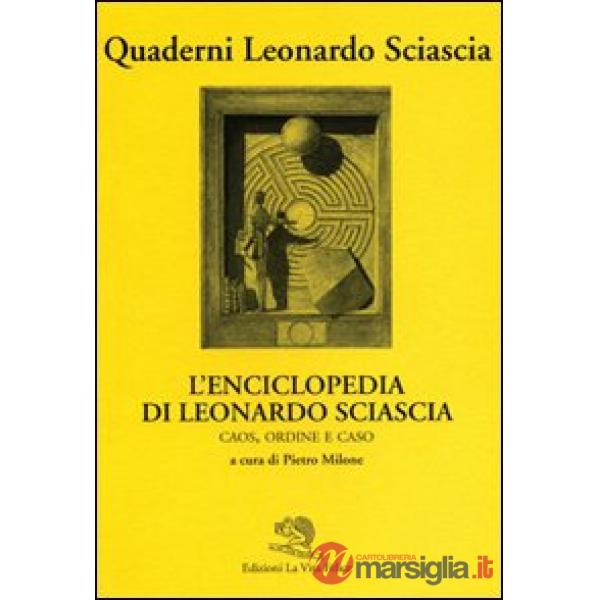 Enciclopedia di Leonardo Sciascia. Caos, ordine e caso (L')