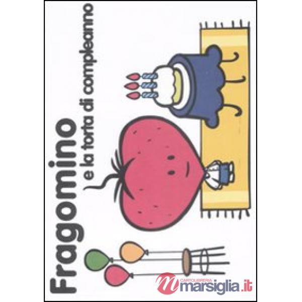 Fragomino e la torta di compleanno. Ediz. illustrata