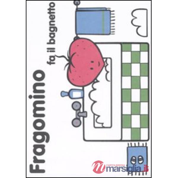Fragomino fa il bagnetto. Ediz. illustrata