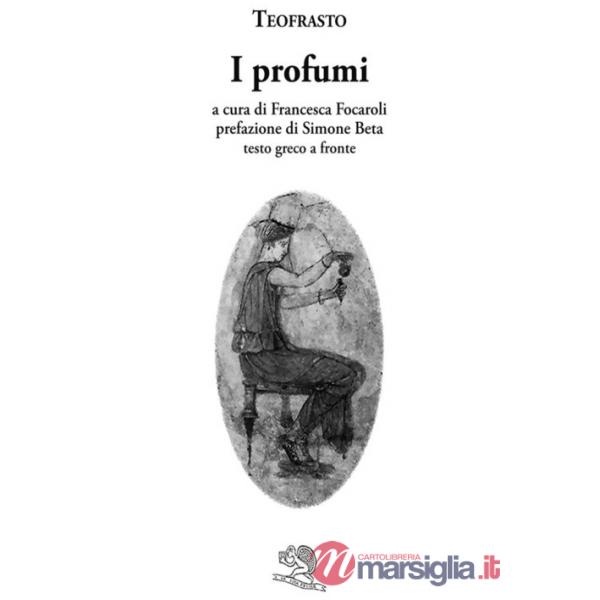 Profumi. Testo greco a fronte (I)