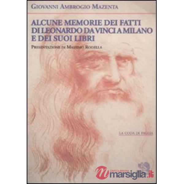 Alcune memorie dei fatti di Leonardo Da Vinci a Milano e dei suoi libri
