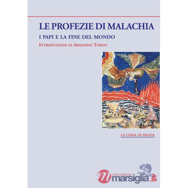 Profezie di Malachia. I papi e la fine del mondo (Le)