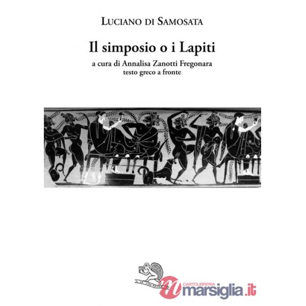 Simposio o I lapiti. Testo greco a fronte (Il)